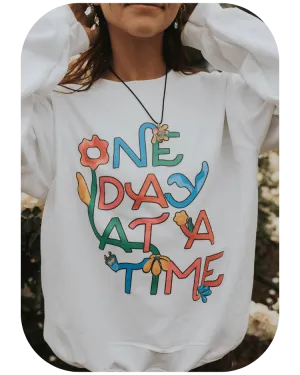 One Day At A Time (Flowers) - Sweatshirt